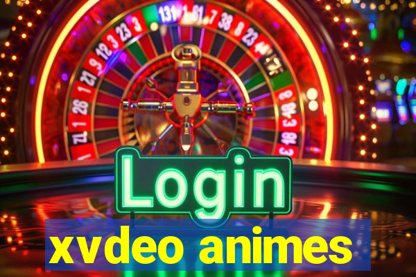 xvdeo animes